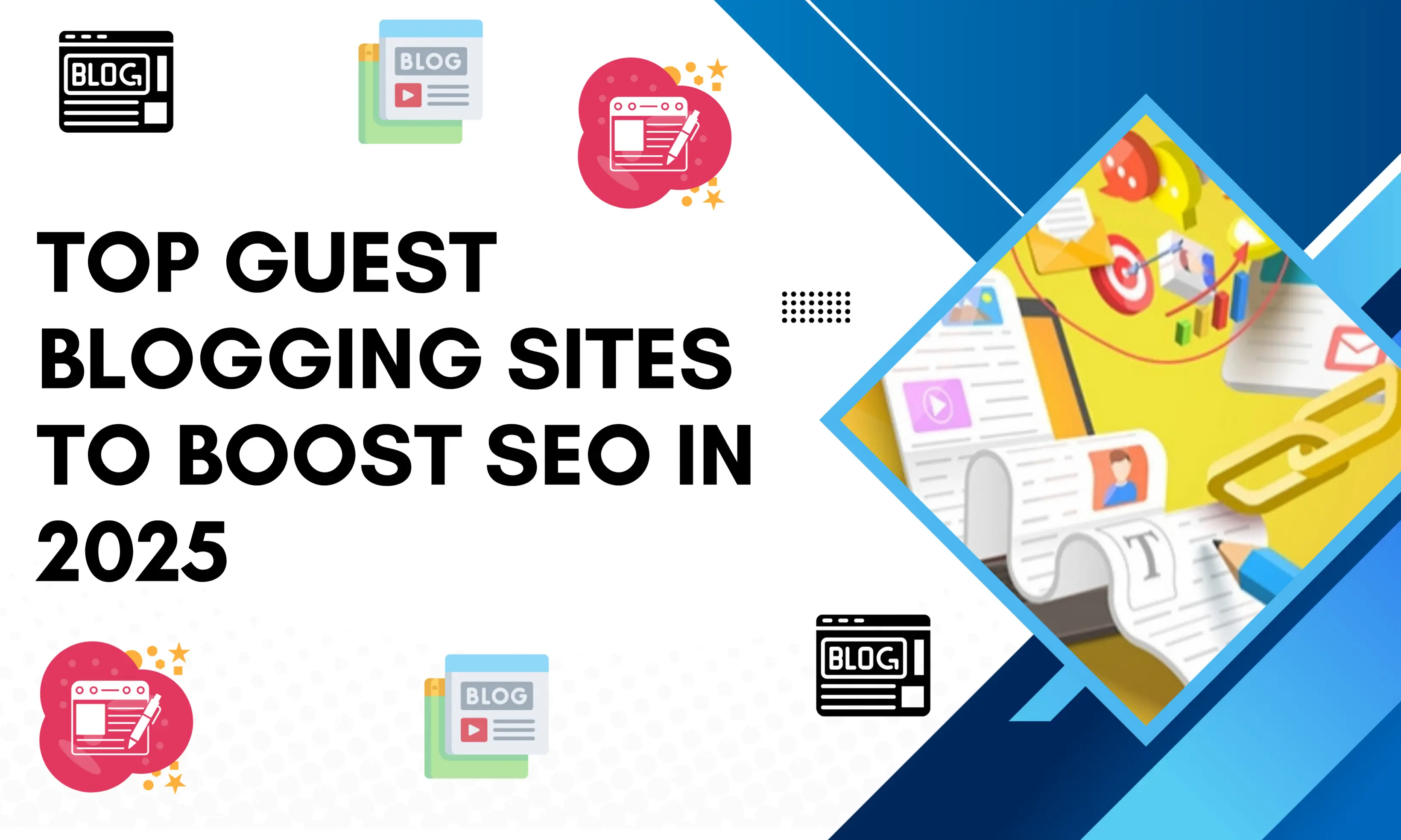 Top Guest Blogging Sites to Boost SEO in 2025 | High DA Guest Post List